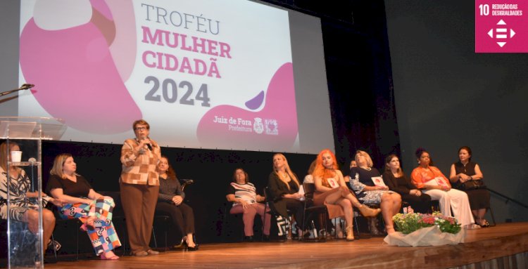 Troféu Mulher Cidadã homenageia 15 mulheres de Juiz de Fora