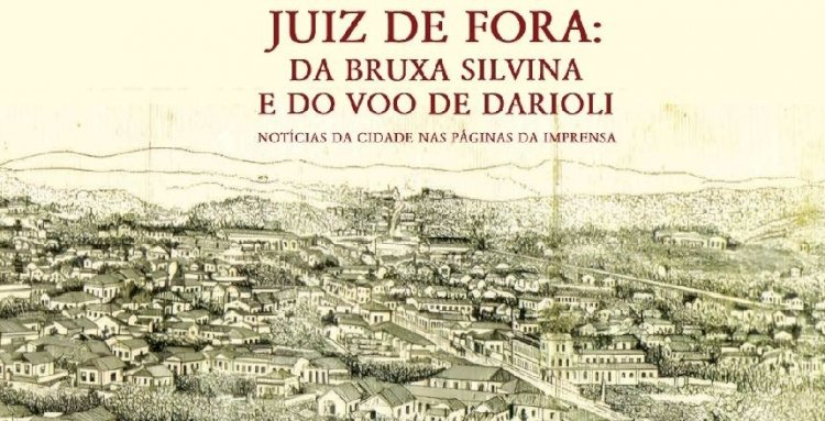 Livro que reúne notícias de jornais de JF nos séculos XIX e XX será lançado na sexta, 19