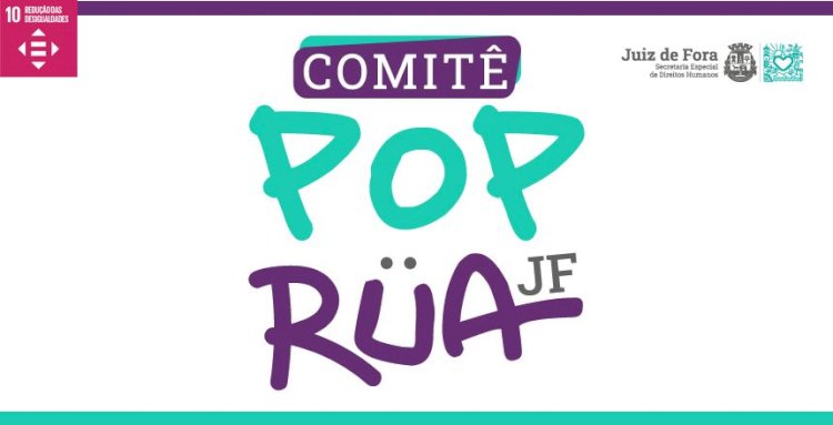 Abertas inscrições para compor Comitê Pop Rua / JF