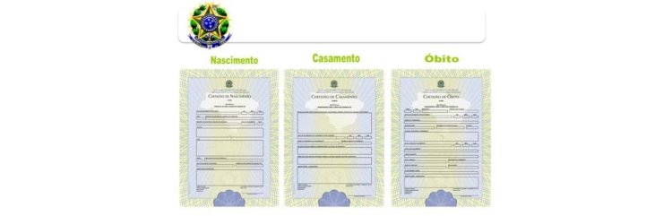 Certidões de nascimento, casamento e óbito terão novos modelos; veja como vai ficar